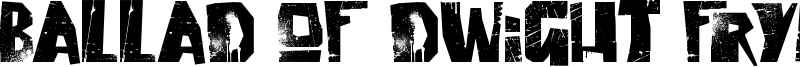 Ballad of Dwight Frye Font