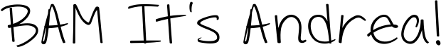 BAM It's Andrea! Font