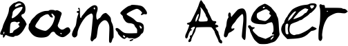 Bams Anger Font