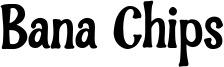 Bana Chips Font