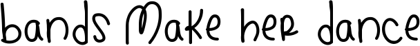 Bands Make Her Dance Font