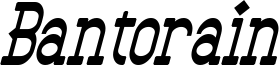 Bantorain Italic.otf