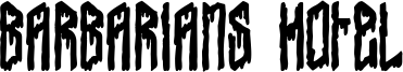 Barbarians Hotel Font