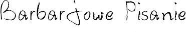 Barbarjowe Pisanie Font