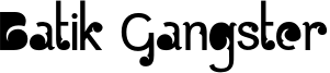 Batik Gangster Font