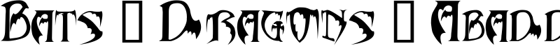 Bats & Dragons - Abaddon Font