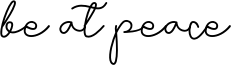 Be at Peace Font
