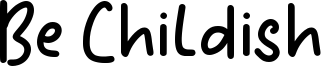 Be Childish Font