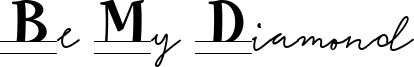 Be My Diamond Font
