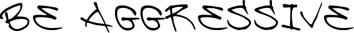 Be Aggressive Font