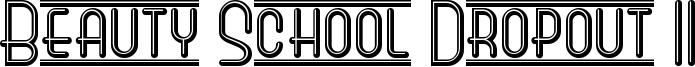 Beauty School Dropout II Font