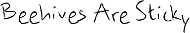 Beehives Are Sticky Font