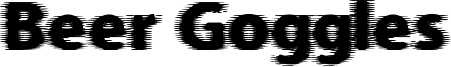Beer Goggles Font