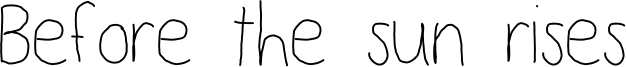 Before the sun rises Font