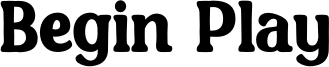 Begin Play Font