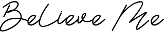 Believe Me Font