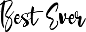 Best Ever Font