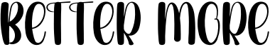 Better More Font