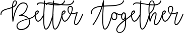 Better Together Font