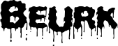 Beurk Font