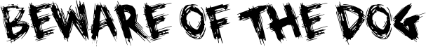 Beware of the Dog Font