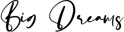 Big Dreams Font