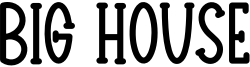 Big House Font
