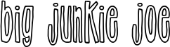Big Junkie Joe Font