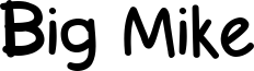 Big Mike Font