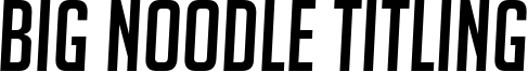 big_noodle_titling_oblique.ttf