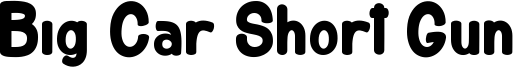 Big Car Short Gun Font