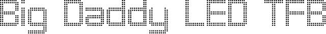 Big Daddy LED TFB Font