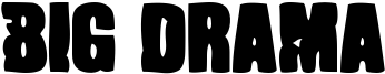 Big Drama Font