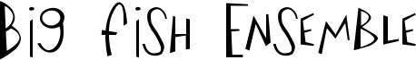 Big Fish Ensemble Font