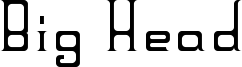 Big Head Font