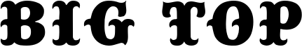 Big Top Font