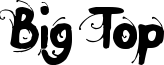 Big Top Font