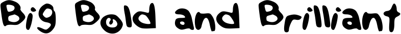 Big Bold and Brilliant Font