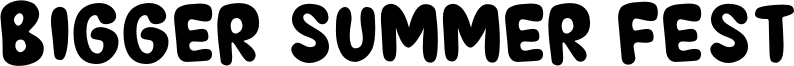 Bigger Summer Fest Font