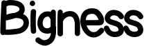 Bigness Font