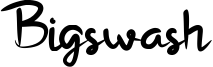 Bigswash Font