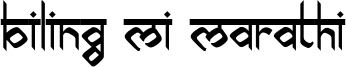 Biling Mi Marathi Font