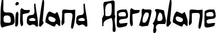 Birdland Aeroplane Font