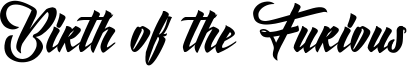 Birth of the Furious Font