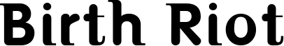 Birth Riot Font