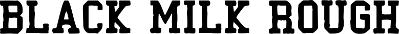 Black Milk Rough Font
