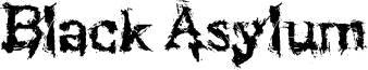 Black Asylum Font