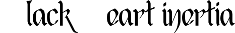Black Heart Inertia Font