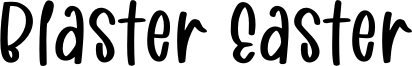 Blaster Easter Font