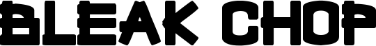 Bleak Chop Font